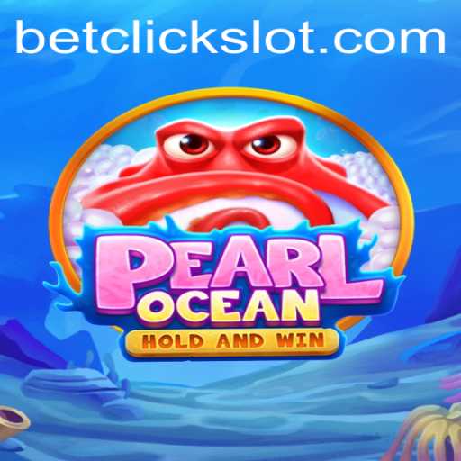 Explore PearlOcean: A Deep Dive into the Captivating World of Betclick Gaming